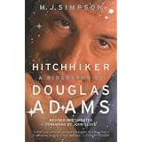 Hitchhiker. A Biography of Douglas Adamsvon "Mike J. Simpson"