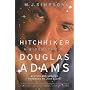 Hitchhiker: A Biography of Douglas Adams