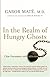 In the Realm of the Hungry Ghosts: Close Encounters with Addiction