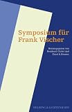Produkt-Bild: Symposium f&uuml;r Frank Vischer