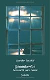 Gedankenlos: Sehnsucht nach Leben - Leander Suckf&uuml;ll
