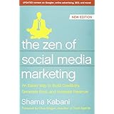 the zen of social media marketing an easier way to build credibility generate buzz and increase revenue