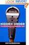 Hidden Order: The Economics of Everyday Life