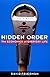 Hidden Order: The Economics of Everyday Life