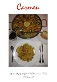 Carmen Spains Step by Step best Mediterranean Dishes: 25 of 125 of Spain's Best Mediterranean Recipes for Home and Restaurant
