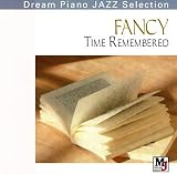 検索 : FANCY“Time Remebered”空想~あの日にかえりたい