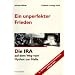 Ein unperfekter Frieden: Die IRA auf dem Weg vom Mythos zur Mafia