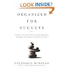 Organized for Success : Top Executives and CEOs Reveal the Organizing Principles That Helped Them Reach the Top