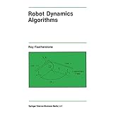 robot dynamics algorithms the springer international series in engineering and computer science