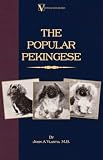 The Popular Pekingese ( A Vintage Dog Books Breed Classic)