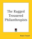 The Ragged Trousered Philanthropists