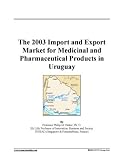 The 2003 Import and Export Market for Medicinal and Pharmaceutical Products in Uruguay