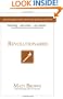 Revolutionaries: Men and Women in Every Century Who Advanced Christianity