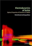 Electrodynamics of Solids: Optical Properties of Electrons in Matter