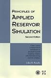 Principles of Applied Reservoir Simulation, Second Edition