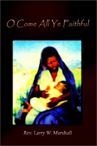 O Come All Ye Faithful: The Hidden Truth of Christmas
