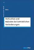 Motivation und Befinden bei betrieblichen Veränderungen