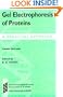 Gel Electrophoresis of Proteins: A Practical Approach