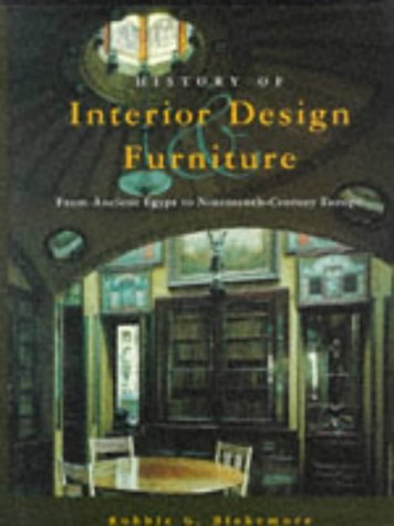 History of Interior Design and Furniture: From Ancient Egypt to Nineteenth-Century Europe