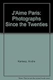 J'aime Paris : photographs since the Twenties