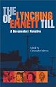 The Lynching of Emmett Till: A Documentry Narrative (The American South Series)