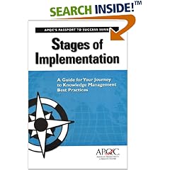 Stages of Implementation: A Guide for Your Journey to Knowledge Management Best Practices (Passport to Success Series)