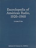 Review McFarland & Co Inc  / Encyclopedia of American Radio, 1920-60: Programs, Performers and Stations
