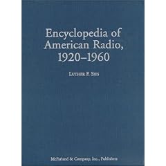 Encyclopedia of American Radio, 1920-1960