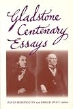 Gladstone Centenary Essays (Liverpool University Press - Liverpool Latin American Studie)