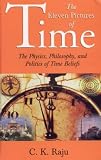 The Eleven Pictures of Time: The Physics, Philosophy, and Politics of Time Beliefs