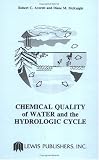 Chemical Quality of Water and the Hydrologic Cycle