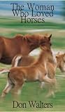 The Woman Who Loved Horses