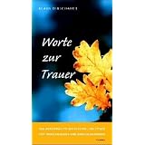 Worte zur Trauer: 500 ausgew�hlte Weisheiten und Zitate f�r Todesanzeigen und Kondolenzbriefevon "Klaus Dirschauer"
