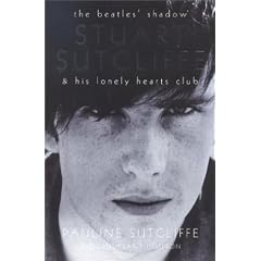The Beatles Shadow: Stuart Sutcliffe & His Lonely Hearts Club