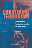 Countering Terrorism: Biological Agents, Transportation Networks, and Energy Systems. Summary of a U.S.-Russian Workshop