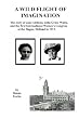 A Wild Flight of Imagination: The Story of Julia Grace Wales and Jane Addams