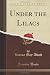 Under the Lilacs (Classic Reprint)