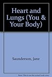 Heart and lungs