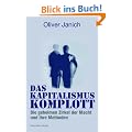 Das Kapitalismus-Komplott: Die geheimen Zirkel der Macht und ihre Methoden
