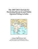 The 2007-2012 Outlook for Marketing Research and Public Opinion Polling in India