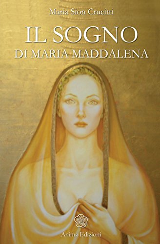 Sogno di Maria Maddalena (Il) (Italian Edition)