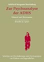 Zur Psychoanalyse der ADHS: Manual und Katamnese