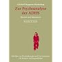 Zur Psychoanalyse der ADHS: Manual und Katamnese von Adelheid M. Staufenberg