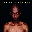 Forever Faithless: The...