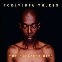 Forever Faithless: The Greatest Hits