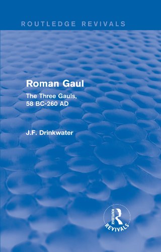 Roman Gaul (Routledge Revivals): The Three Provinces, 58 BC-AD 260