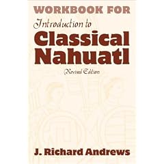 Workbook for Introduction to Classical Nahuatl