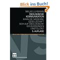 �kologische Kommunikation: Kann die moderne Gesellschaft sich auf �kologische Gef�hrdungen einstellen? (Neue Bibliothek der Sozialwissenschaften)