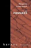 Therapeutic Group Analysis (Maresfield Library),
S.H. Foulkes