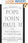 The Legacy of Pope John Paul II: His Contribution to Catholic Thought (Crossroad Faith & Formation Book)